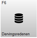 Knop F6 – Dervingsredenen met een database-icoon. Met deze knop wordt het scherm voor dervingsredenen geopend.