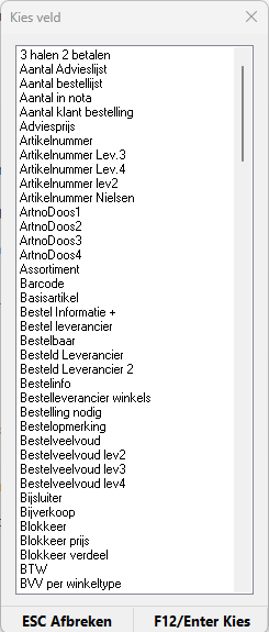 Venster Kies veld in Microcash. In dit scherm staat een scrollbare lijst met artikelvelden die geselecteerd kunnen worden voor een collectieve wijziging, zoals Artikelnummer, Barcode, Assortiment, BTW, Besteleenheid en Blokkeer prijs. Onderaan staan de knoppen ESC Afbreken om te annuleren en F12/Enter Kies om het geselecteerde veld te bevestigen.