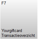 Knop F7 – Yourgiftcard Transactieoverzicht. Met deze knop wordt het transactieoverzicht van Yourgiftcard geopend.