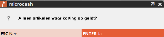 Bevestigingsvenster in Microcash met de vraag Alleen artikelen waar korting op geldt? Onderaan staan de opties ESC – Nee en ENTER – Ja. Hiermee bepaalt u of alleen artikelen met korting worden meegenomen bij het selecteren van schaplabels.