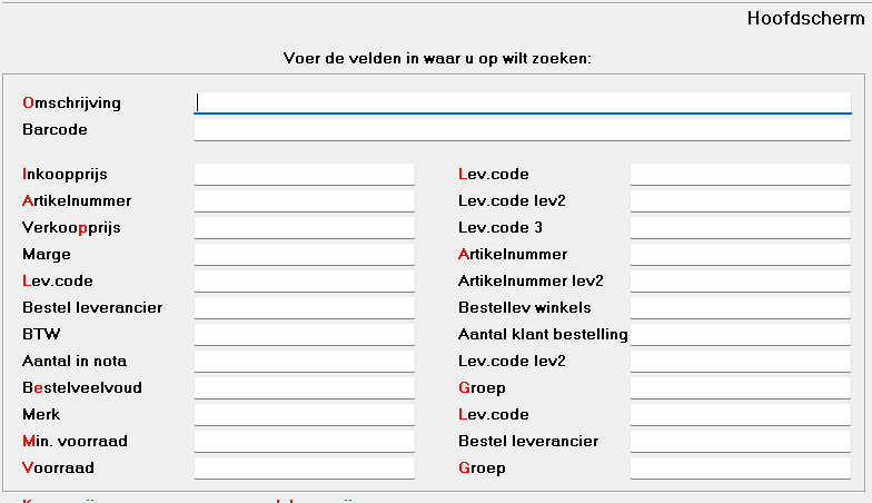 Zoekscherm binnen Microcash voor het selecteren van artikelen. In het scherm staan verschillende invoervelden waarop gezocht kan worden, zoals Omschrijving, Barcode, Inkoopprijs, Artikelnummer, Verkoopprijs, Marge, Leverancierscode, Besteleenheid, BTW, Merk, Minimum voorraad en Voorraad. Rechts staan aanvullende zoekvelden, waaronder Leverancierscode level 2, Artikelnummer level 2, Bestelleverancier winkels, Aantal klant bestelling en Groep. Bovenaan staat de melding Voer de velden in waar u op wilt zoeken.
