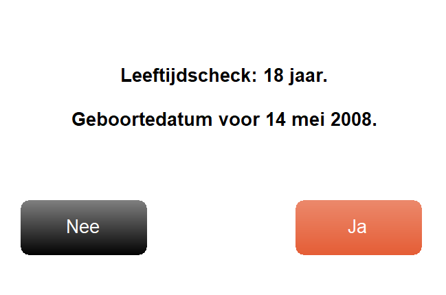 Scherm met een leeftijdscontrole voor 18 jaar. In het midden staat de melding Geboortedatum voor 14 mei 2008. Onderaan staan twee knoppen: Nee links om de leeftijdscheck af te wijzen en Ja rechts om te bevestigen dat de klant voldoet aan de leeftijdscontrole.